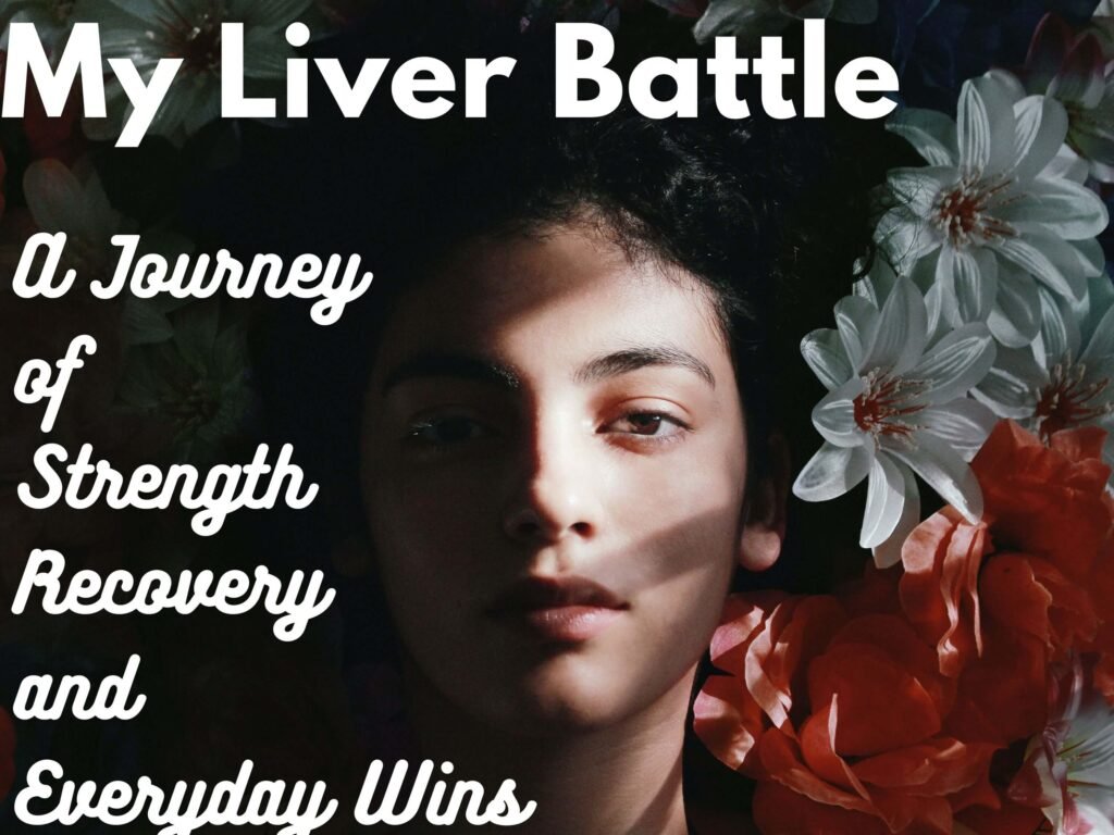 My Liver Battle