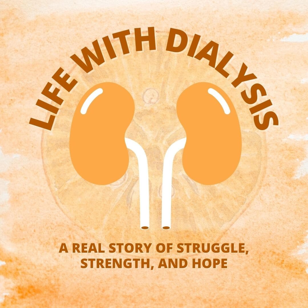 Life with Dialysis