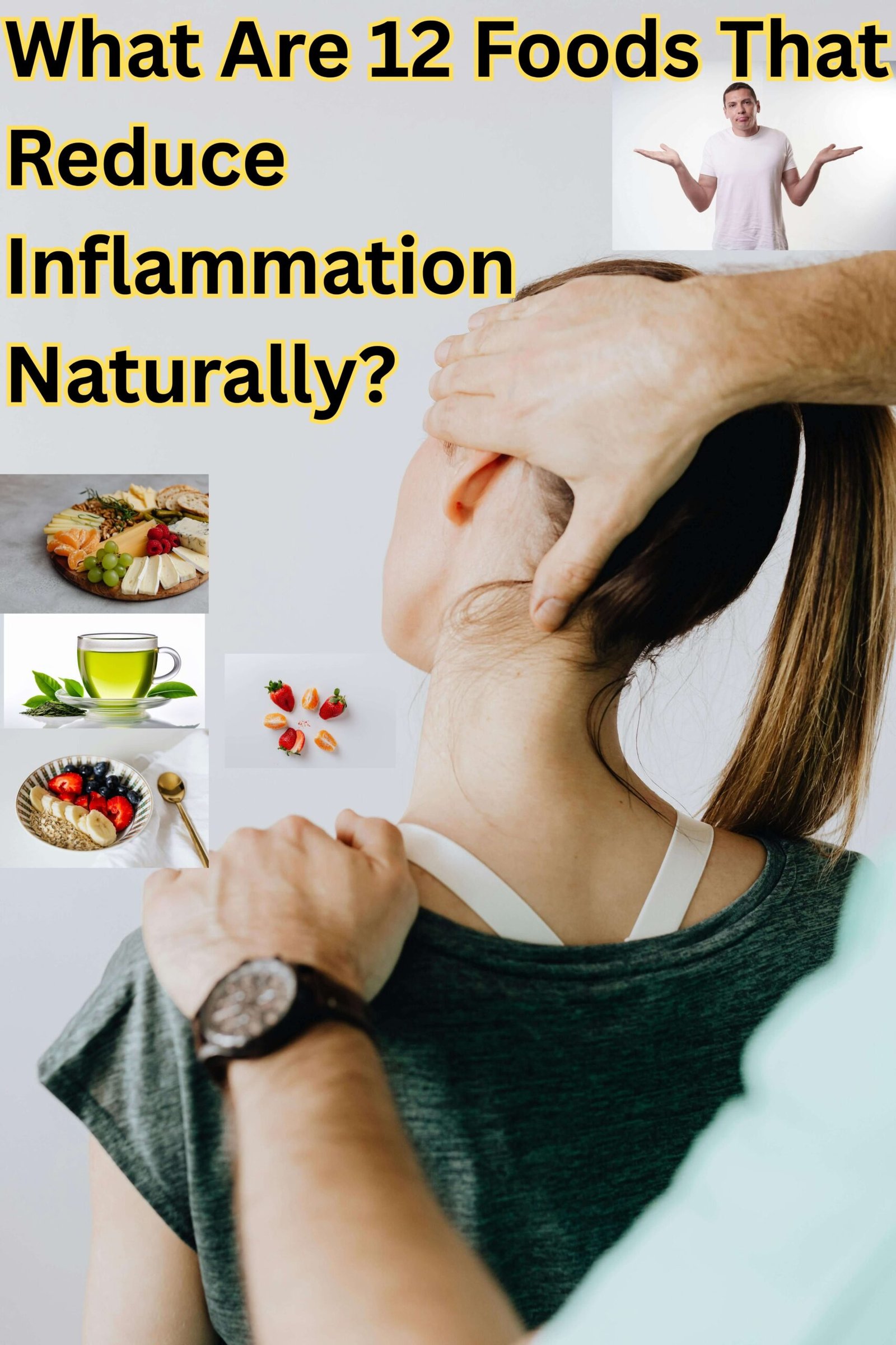 What Are 12 Foods That Reduce Inflammation Naturally?