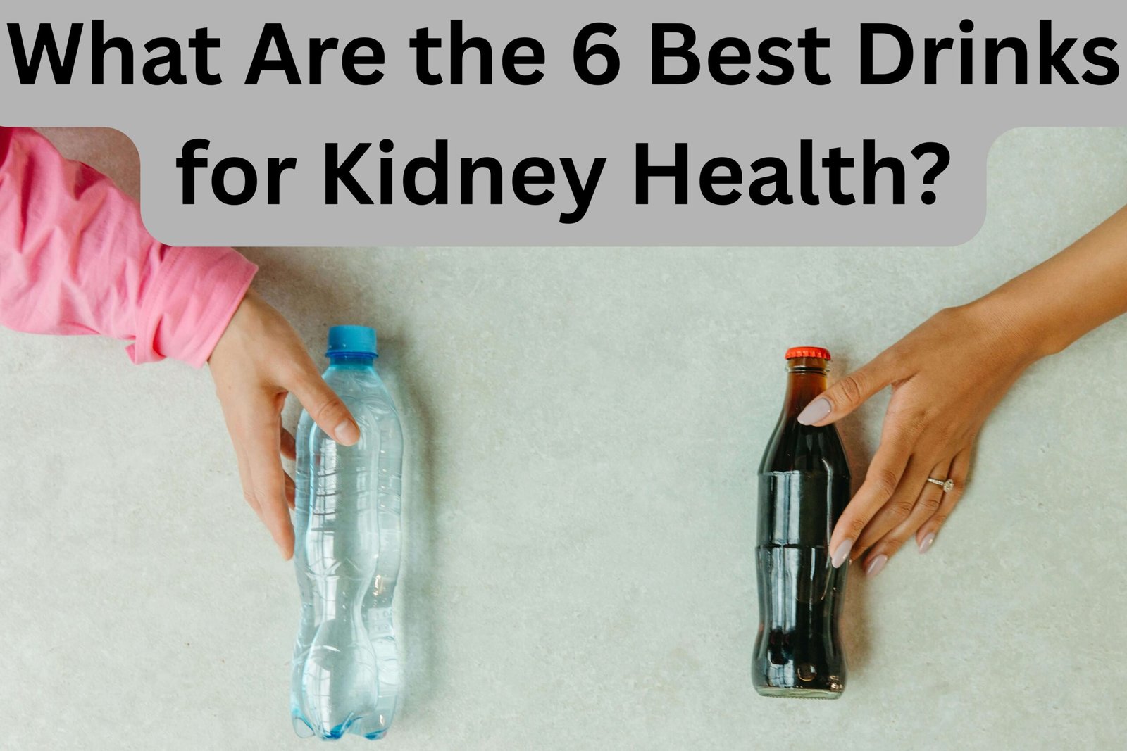 What Are the 6 Best Drinks for Kidney Health?
