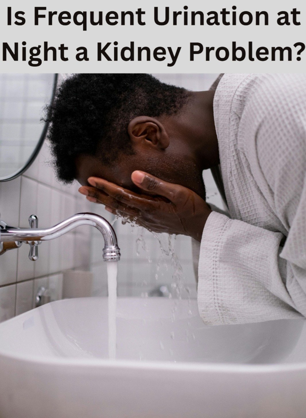 Is Frequent Urination at Night a Kidney Problem?